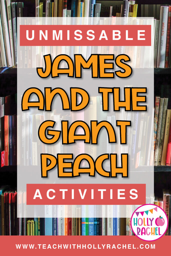 James And The Giant Peach Novel Study Activities Teach With Holly Rachel